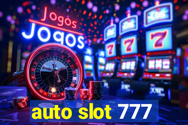 auto slot 777