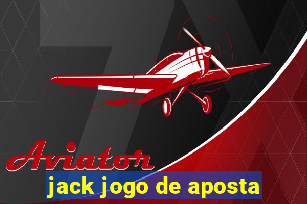 jack jogo de aposta