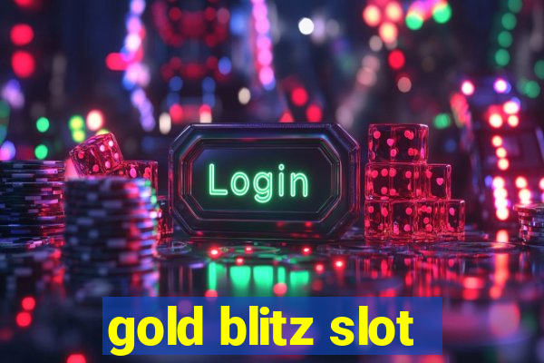 gold blitz slot