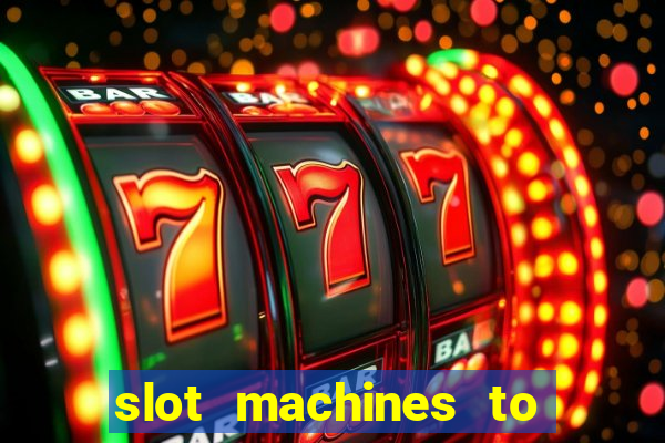 slot machines to play for free