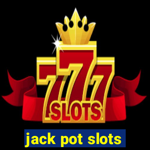 jack pot slots