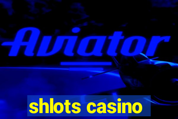 shlots casino