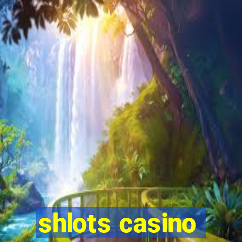 shlots casino