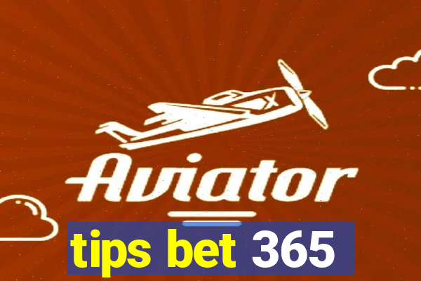 tips bet 365