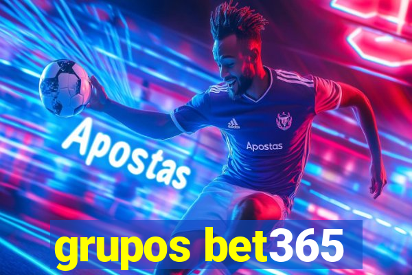 grupos bet365