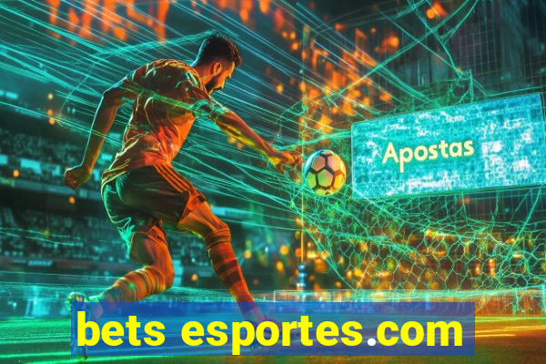 bets esportes.com