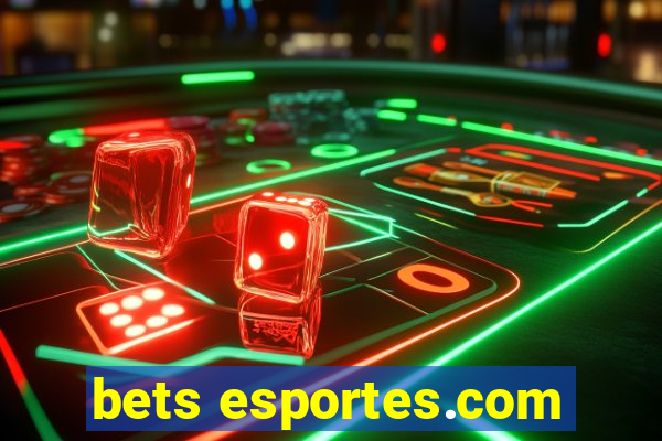 bets esportes.com