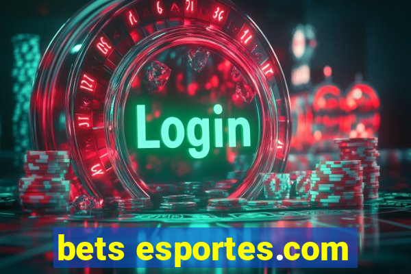 bets esportes.com