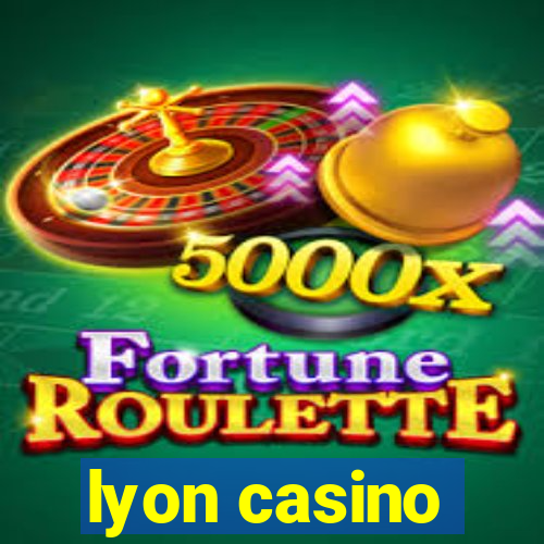 lyon casino