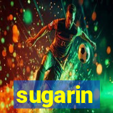 sugarin