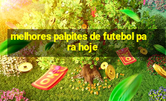 melhores palpites de futebol para hoje