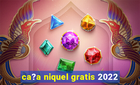 ca?a niquel gratis 2022