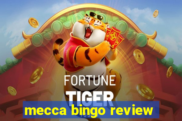 mecca bingo review