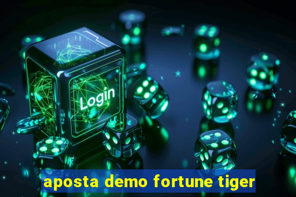 aposta demo fortune tiger