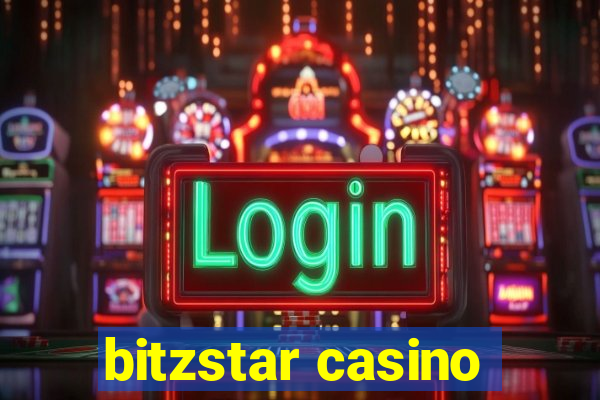 bitzstar casino