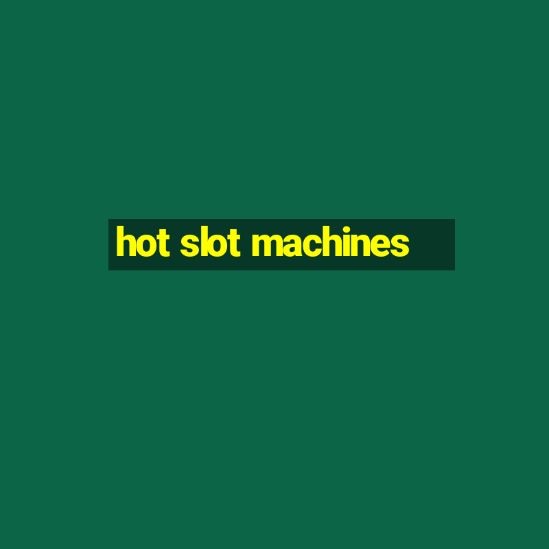 hot slot machines