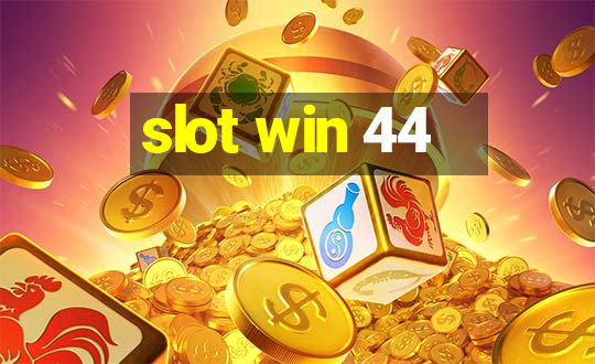 slot win 44