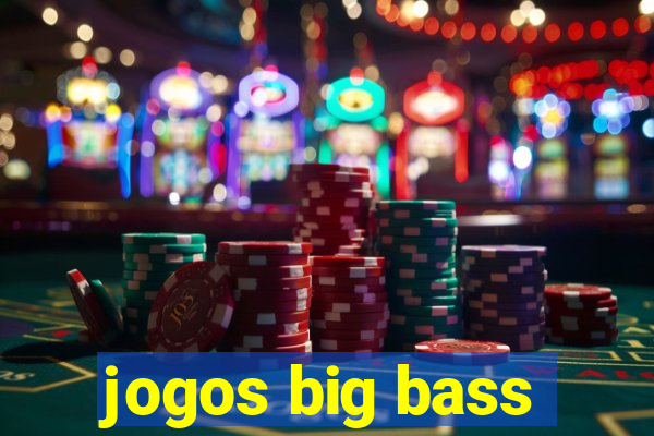 jogos big bass