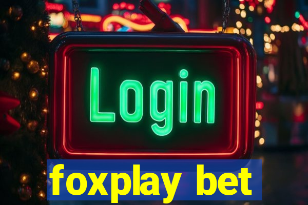 foxplay bet