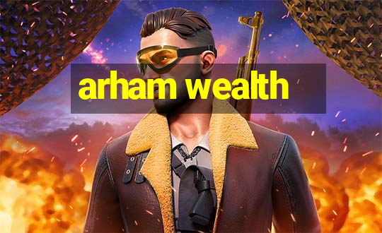 arham wealth