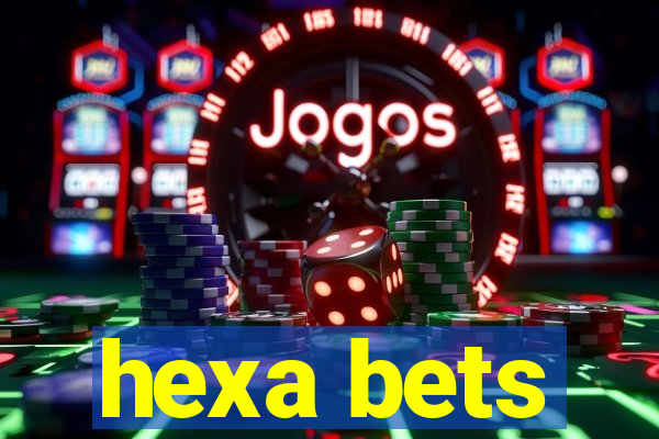 hexa bets