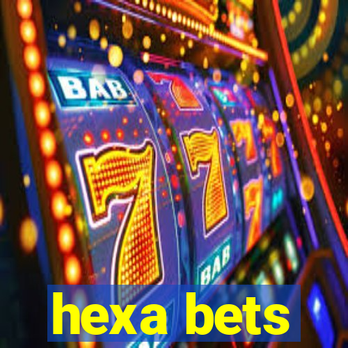 hexa bets