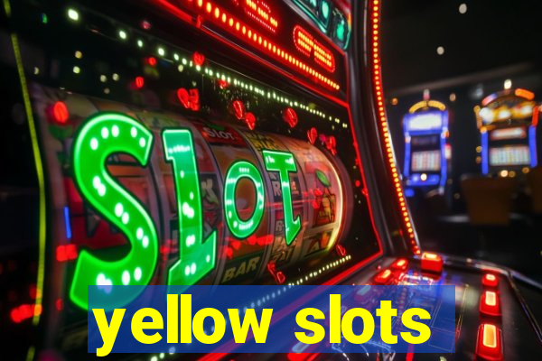 yellow slots