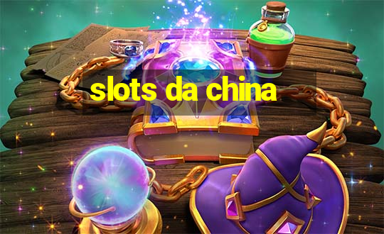 slots da china