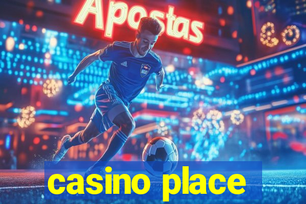 casino place