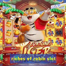 riches of robin slot