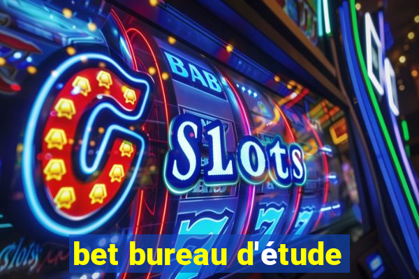 bet bureau d'étude