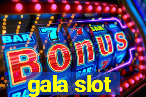 gala slot