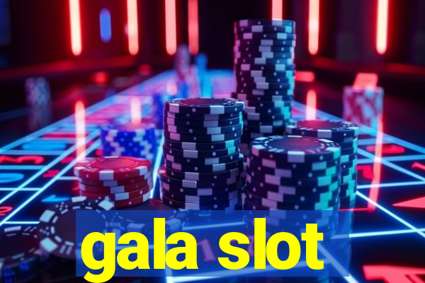 gala slot