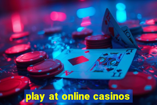 play at online casinos