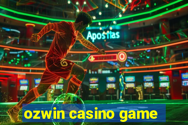 ozwin casino game