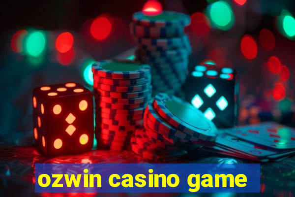 ozwin casino game