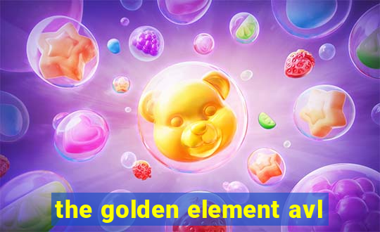 the golden element avl