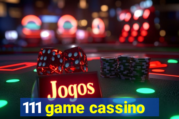 111 game cassino