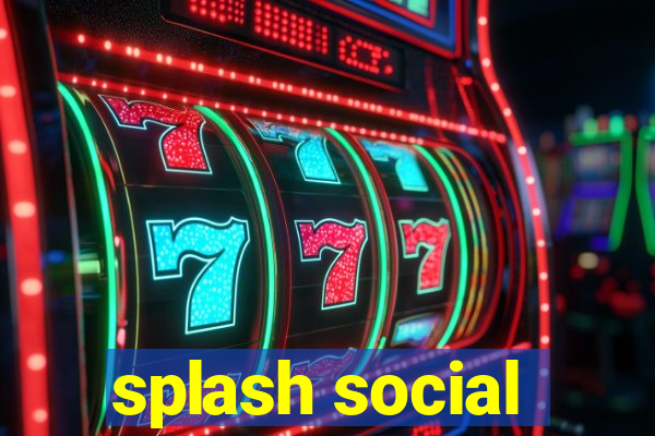 splash social