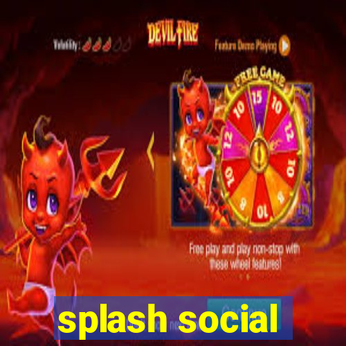 splash social