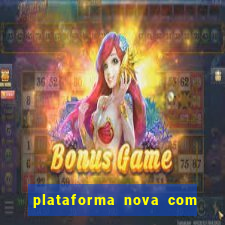 plataforma nova com b?nus de cadastro