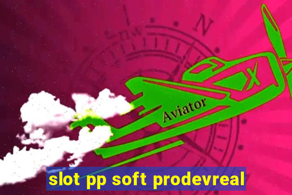 slot pp soft prodevreal