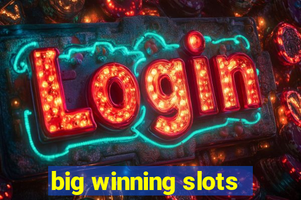 big winning slots