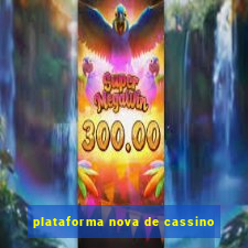 plataforma nova de cassino