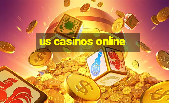 us casinos online