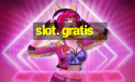 slot. gratis