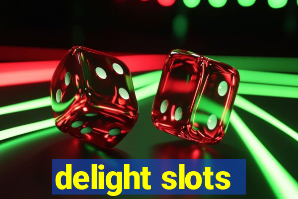 delight slots