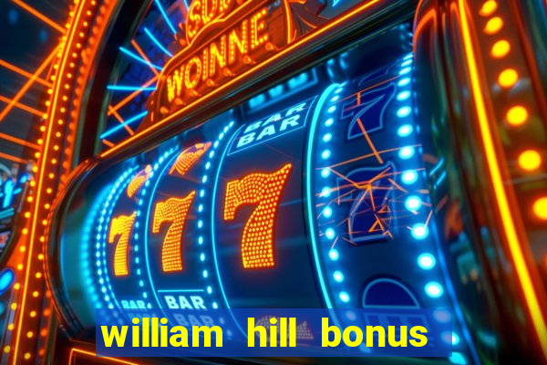 william hill bonus codes bingo