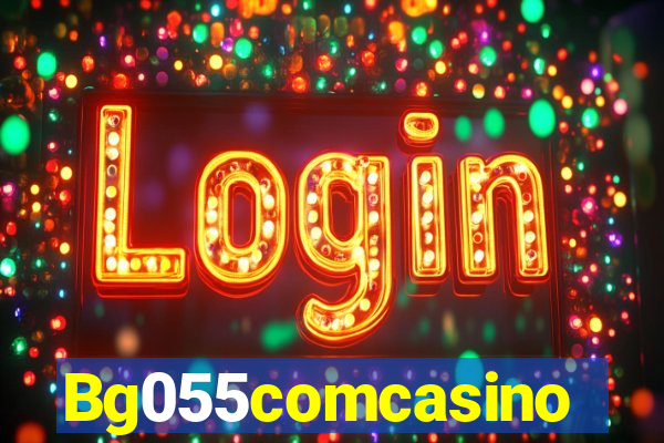 Bg055comcasino