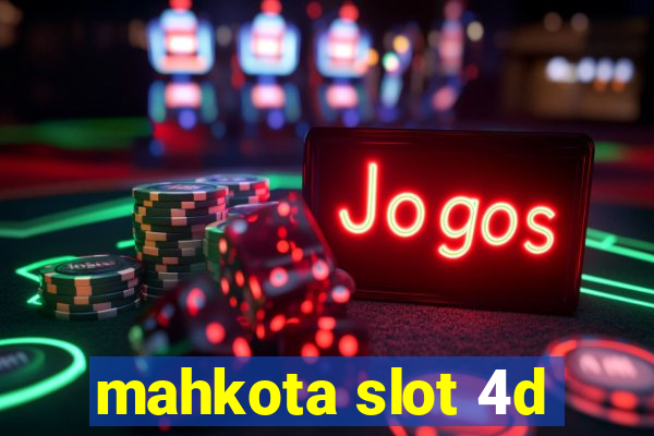 mahkota slot 4d